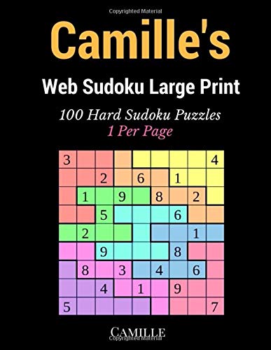Camille's Web Sudoku Large Print: 100 Hard Sudoku Puzzles – 1 Per Page -  Camille: 9781520547152 - AbeBooks